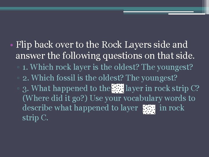 Rock Layers Analysis Questions • Flip back over to the Rock Layers side and