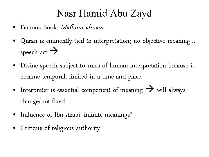 Nasr Hamid Abu Zayd • Famous Book: Mafhum al-nass • Quran is eminently tied
