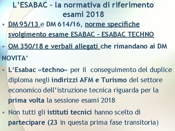 L’ESABAC – la normativa di riferimento esami 2018 • DM 95/13 e DM 614/16,