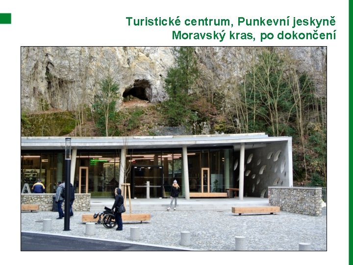 Turistické centrum, Punkevní jeskyně Moravský kras, po dokončení 