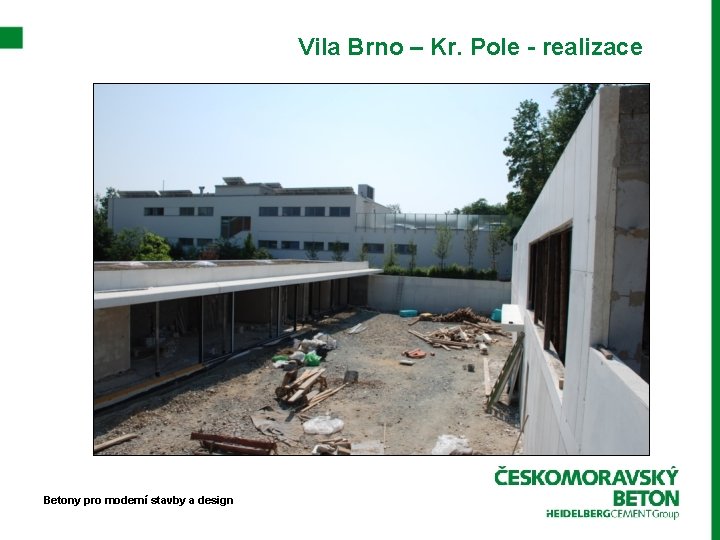 Vila Brno – Kr. Pole - realizace Betony pro moderní stavby a design 