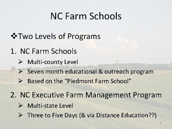 NC Farm Schools v. Two Levels of Programs 1. NC Farm Schools Ø Multi-county