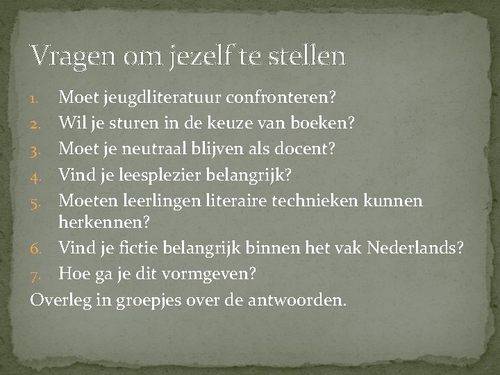 Vragen om jezelf te stellen Moet jeugdliteratuur confronteren? 2. Wil je sturen in de Vragen om jezelf te stellen Moet jeugdliteratuur confronteren? 2. Wil je sturen in de