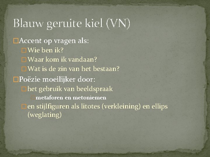 Blauw geruite kiel (VN) �Accent op vragen als: � Wie ben ik? � Waar Blauw geruite kiel (VN) �Accent op vragen als: � Wie ben ik? � Waar