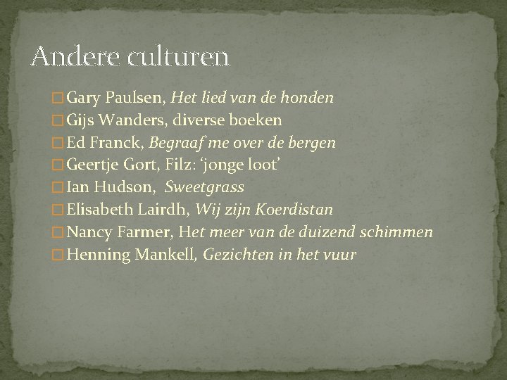 Andere culturen � Gary Paulsen, Het lied van de honden � Gijs Wanders, diverse