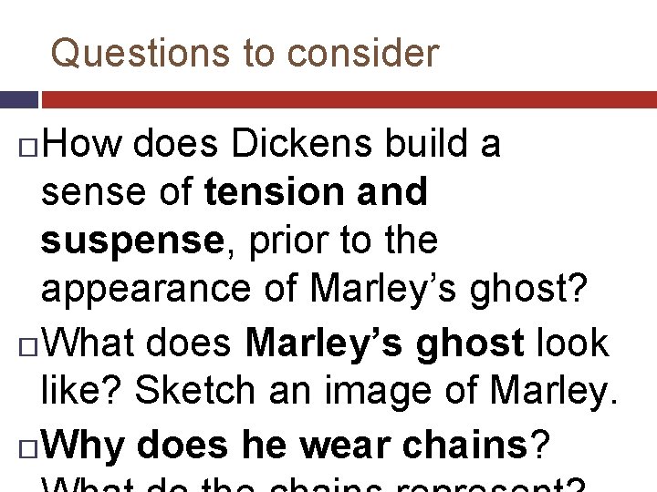 Questions to consider How does Dickens build a sense of tension and suspense, prior