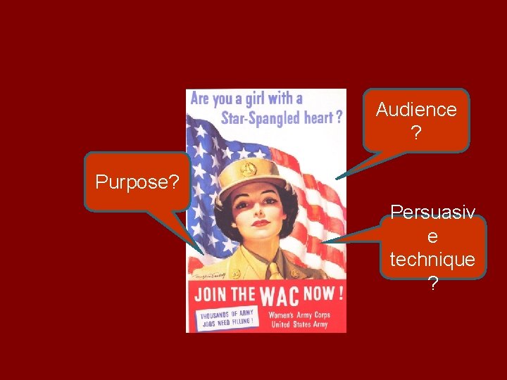 Audience ? Purpose? Persuasiv e technique ? 