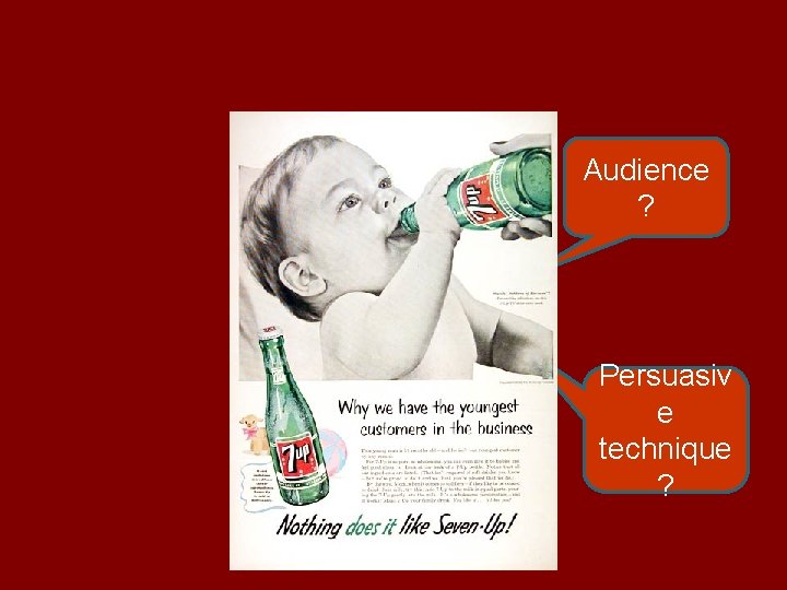 Audience ? Persuasiv e technique ? 