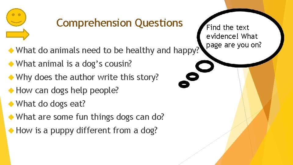 Comprehension Questions What do animals need to be healthy and happy? What animal is