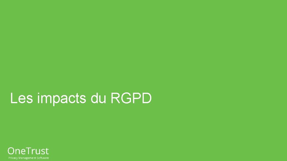 Les impacts du RGPD 