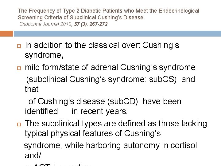 The Frequency of Type 2 Diabetic Patients who Meet the Endocrinological Screening Criteria of