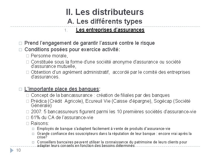 II. Les distributeurs A. Les différents types 1. � � Prend l’engagement de garantir