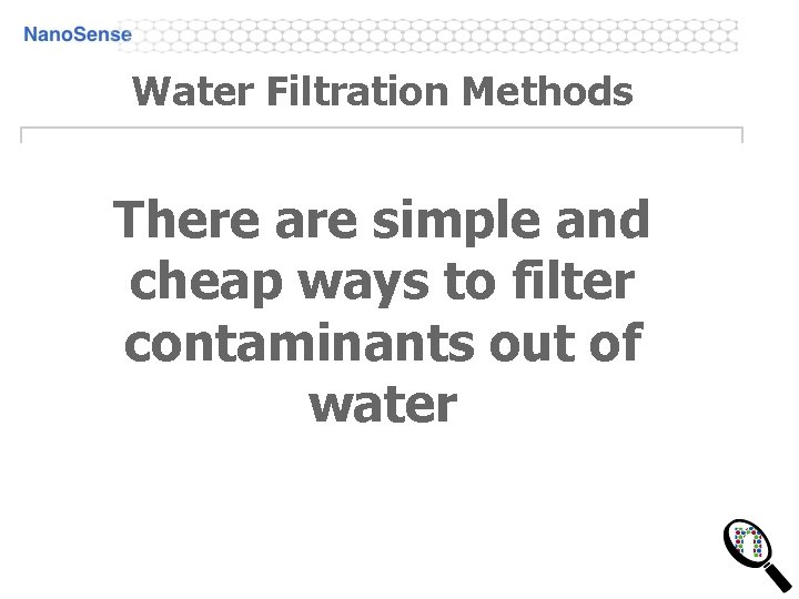 Water Filtration Methods There are simple and cheap ways to filter contaminants out of