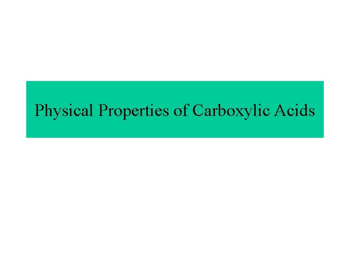 Physical Properties of Carboxylic Acids 