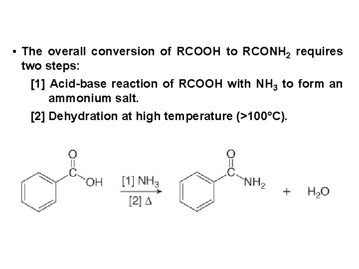  • The overall conversion of RCOOH to RCONH 2 requires two steps: [1]