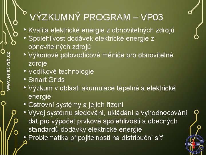 VÝZKUMNÝ PROGRAM – VP 03 www. enet. vsb. cz • Kvalita elektrické energie z