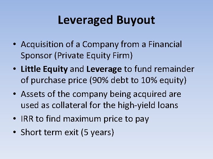 Leveraged Buyout • Acquisition of a Company from a Financial Sponsor (Private Equity Firm)