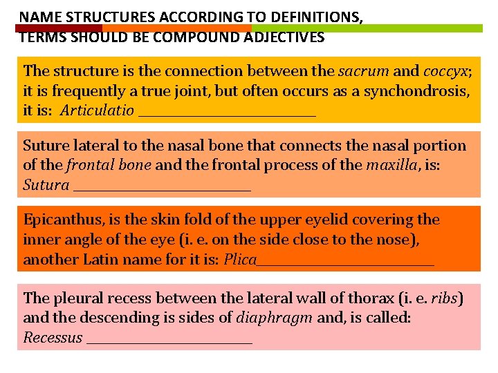 NAME STRUCTURES ACCORDING TO DEFINITIONS, TERMS SHOULD BE COMPOUND ADJECTIVES The structure is the NAME STRUCTURES ACCORDING TO DEFINITIONS, TERMS SHOULD BE COMPOUND ADJECTIVES The structure is the