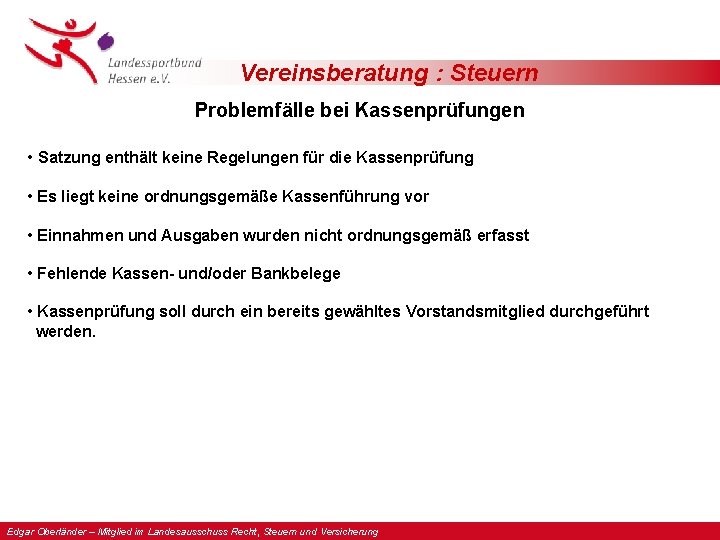 Vereinsberatung : Steuern Problemfälle bei Kassenprüfungen • Satzung enthält keine Regelungen für die Kassenprüfung