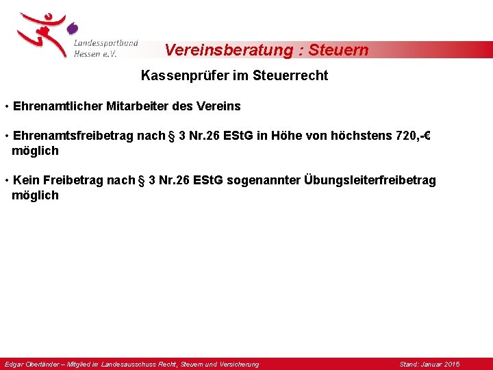 Vereinsberatung : Steuern Kassenprüfer im Steuerrecht • Ehrenamtlicher Mitarbeiter des Vereins • Ehrenamtsfreibetrag nach