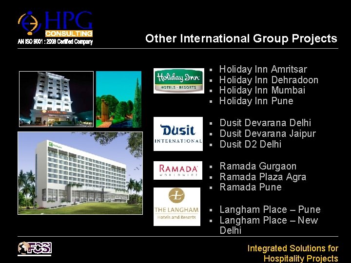 Other International Group Projects § § Holiday Inn Amritsar Holiday Inn Dehradoon Holiday Inn