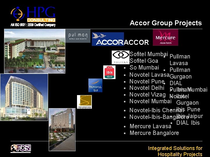 Accor Group Projects ACCOR § § § Sofitel Mumbai § Pullman Sofitel Goa Lavasa