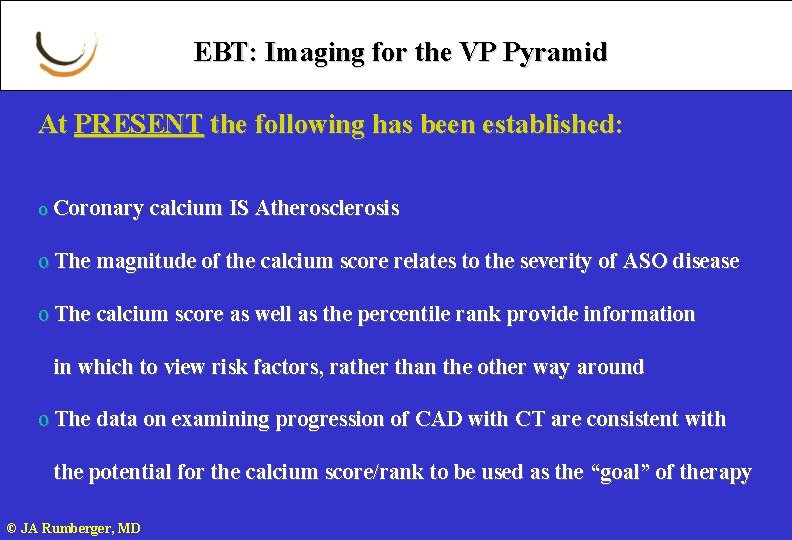 EBT: Imaging for the VP Pyramid At PRESENT the following has been established: o