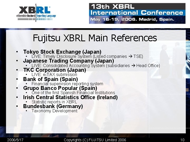 Fujitsu XBRL Main References • Tokyo Stock Exchange (Japan) • LIVE: Timely Disclosure System