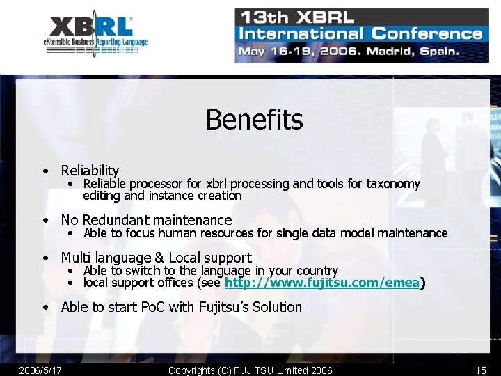 Benefits • Reliability • Reliable processor for xbrl processing and tools for taxonomy editing