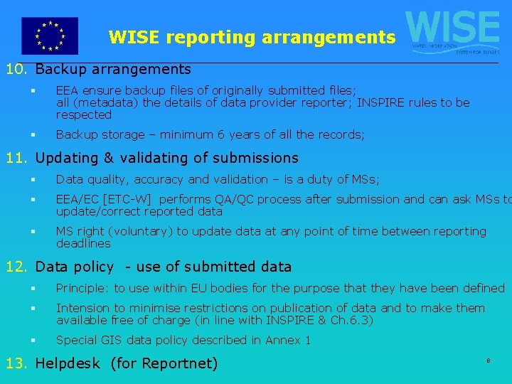 WISE reporting arrangements 10. Backup arrangements § EEA ensure backup files of originally submitted