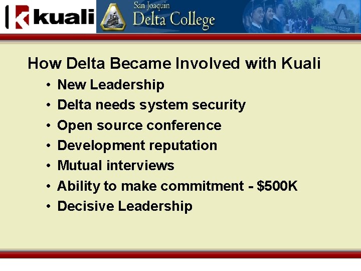 How Delta Became Involved with Kuali • • New Leadership Delta needs system security