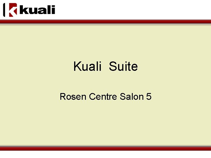 Kuali Suite Rosen Centre Salon 5 