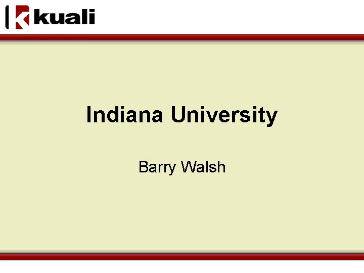 Indiana University Barry Walsh 