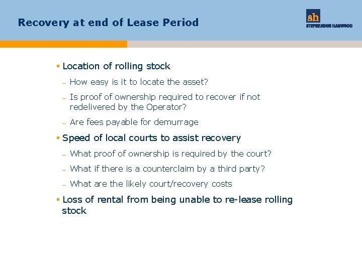 Recovery at end of Lease Period § Location of rolling stock – How easy