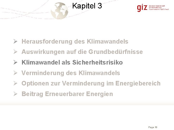 Kapitel 3 Ø Herausforderung des Klimawandels Ø Auswirkungen auf die Grundbedürfnisse Ø Klimawandel als