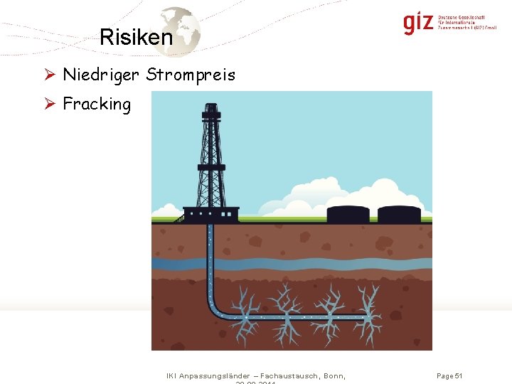 Risiken Ø Niedriger Strompreis Ø Fracking IKI Anpassungsländer – Fachaustausch, Bonn, Page 51 
