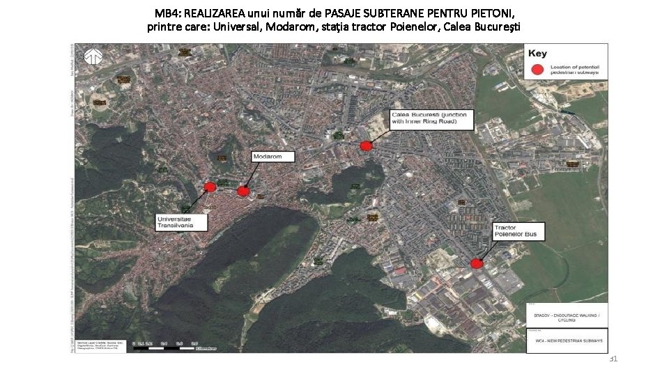 MB 4: REALIZAREA unui număr de PASAJE SUBTERANE PENTRU PIETONI, printre care: Universal, Modarom,