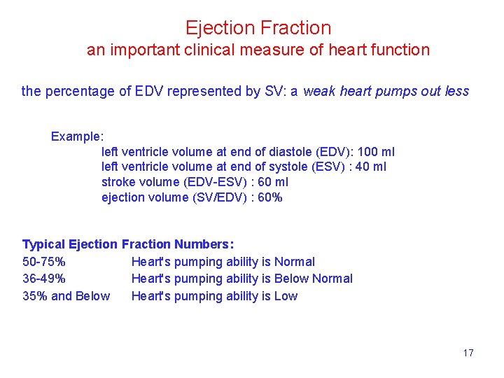 Ejection Fraction an important clinical measure of heart function the percentage of EDV represented