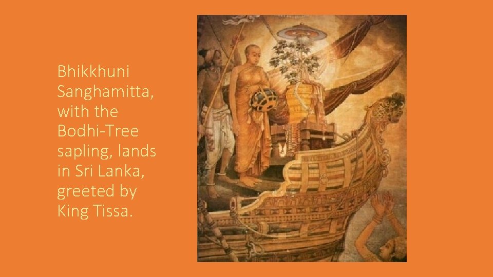 Bhikkhuni Sanghamitta, with the Bodhi-Tree sapling, lands in Sri Lanka, greeted by King Tissa.