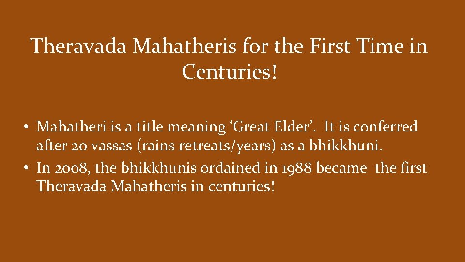 Theravada Mahatheris for the First Time in Centuries! • Mahatheri is a title meaning