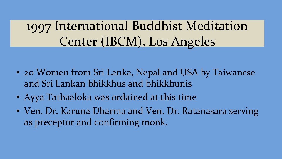 1997 International Buddhist Meditation Center (IBCM), Los Angeles • 20 Women from Sri Lanka,