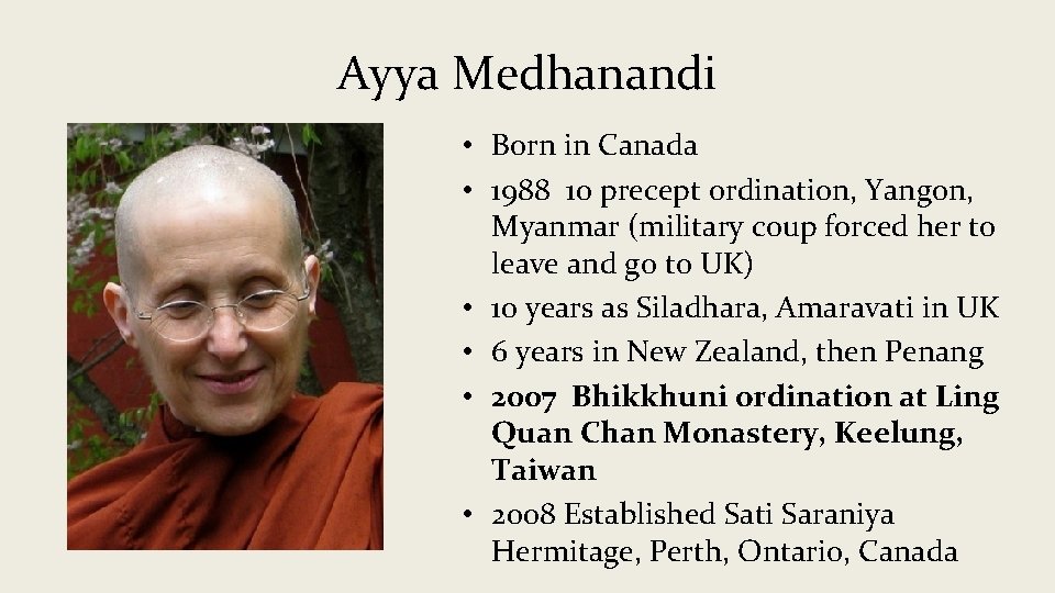 Ayya Medhanandi • Born in Canada • 1988 10 precept ordination, Yangon, Myanmar (military