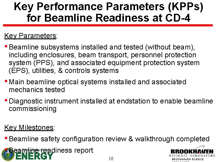 Key Performance Parameters (KPPs) for Beamline Readiness at CD-4 Key Parameters: • Beamline subsystems