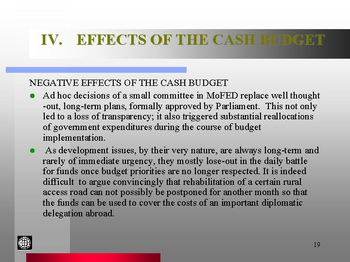 IV. EFFECTS OF THE CASH BUDGET NEGATIVE EFFECTS OF THE CASH BUDGET l Ad