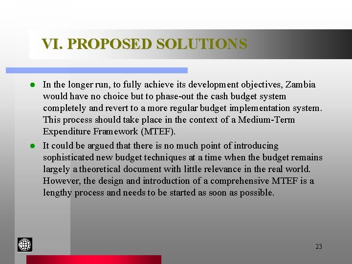 VI. PROPOSED SOLUTIONS In the longer run, to fully achieve its development objectives, Zambia