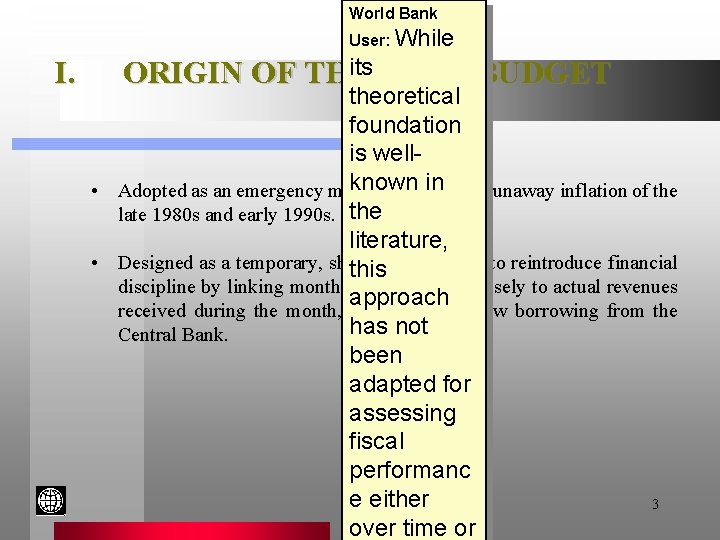 World Bank User: While I. its CASH BUDGET ORIGIN OF THE theoretical foundation is