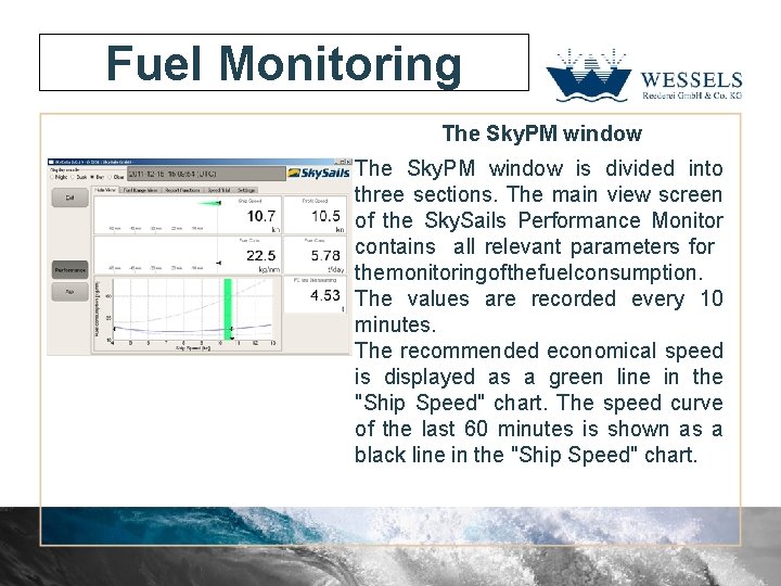 Fuel Monitoring The Sky. PM window is divided into three sections. The main view
