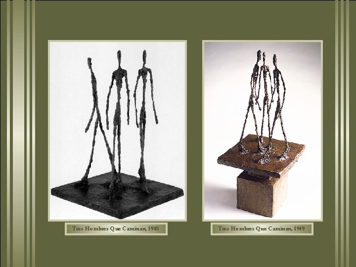 Tres Hombres Que Caminan, 1948 Tres Hombres Que Caminan, 1949 