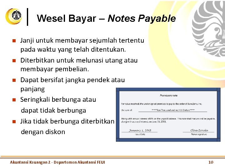 Wesel Bayar – Notes Payable n n n Janji untuk membayar sejumlah tertentu pada