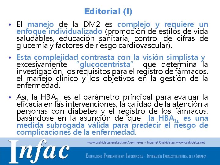 Editorial (I) • El manejo de la DM 2 es complejo y requiere un